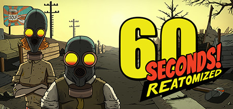 60秒！重制版/60 Seconds! Reatomized（更新Build.22463805）